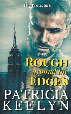 Patricia Keelyn - Rough Around the Edges, Häftad