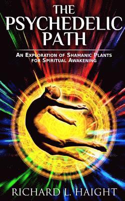 Richard L Haight, Richard L. Haight - Psychedelic Path, Häftad