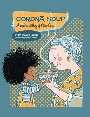 Corona Soup: A Modern Retelling of Stone Soup 1