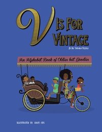 bokomslag V is for Vintage: An Alphabet Book of Oldies but Goodies