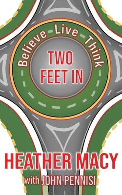 Believe, Live, Think: Two Feet In