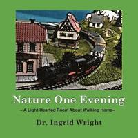 bokomslag Nature One Evening: A Light-Hearted Poem about Walking Home