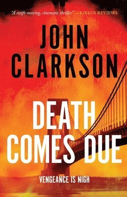 John Clarkson - Death Comes Due: A James Beck Crime Thriller, Book 3, Häftad