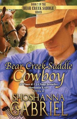 Bear Creek Saddle Cowboy: Sweet Inspirational Cowboy Romance 1