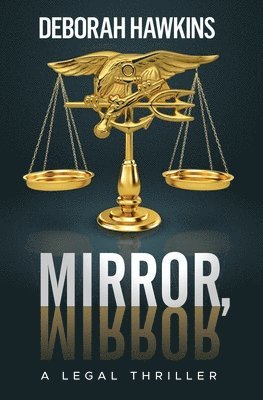 Mirror, Mirror, A Legal Thriller 1