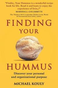 bokomslag Finding Your Hummus: Discover your personal and organizational purpose