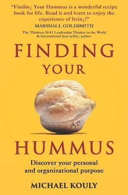 Finding Your Hummus: Discover your personal and organizational purpose