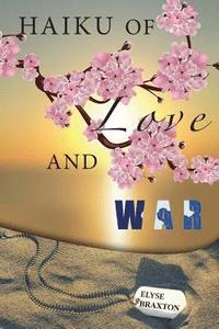 bokomslag Haiku of Love and War