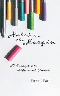 bokomslag Notes in the Margin: 30 Essays on Life and Faith