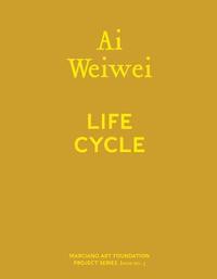 bokomslag Ai Weiwei: Life Cycle