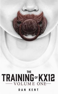 The Training of KX12: Volume One