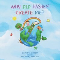 bokomslag Why Did Hashem Create Me?