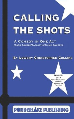 Calling the Shots: A Comedy in One Act 1