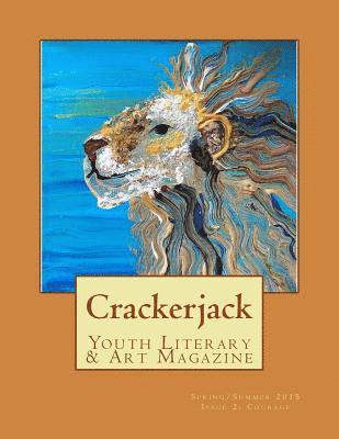 bokomslag Crackerjack Youth Literary & Art Magazine: Issue 2: "Courage"