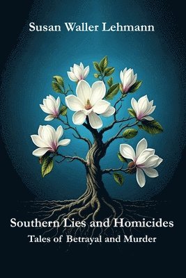 Southern Lies and Homicides