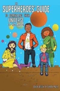 bokomslag Superheroes' Guide To Dominating Their Universe