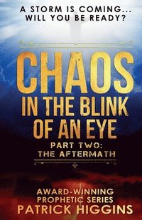bokomslag Chaos In The Blink Of An Eye: Part Two: The Aftermath
