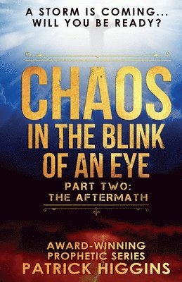 Chaos In The Blink Of An Eye: Part Two: The Aftermath 1