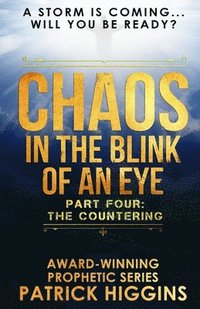 bokomslag Chaos In The Blink Of An Eye: Part Four: The Countering