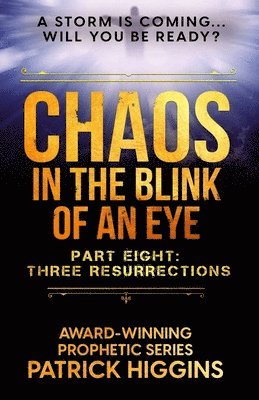 Chaos in the Blink of an Eye Part Eight