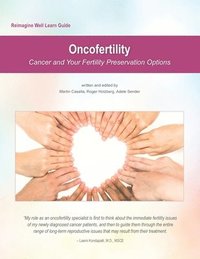 bokomslag Reimagine Well Learn Guide: Oncofertility: Fertility Preservation Options And Cancer