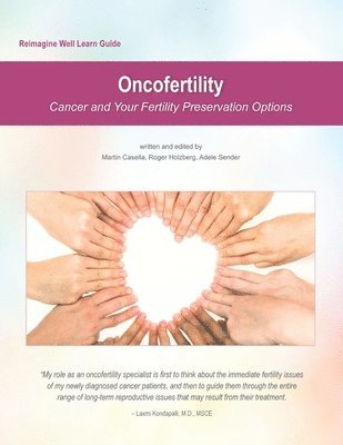 Roger Holzberg, Adele Sender - Reimagine Well Learn Guide: Oncofertility: Fertility Preservation Options And Cancer, Häftad