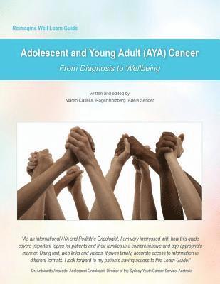 Reimagine Well Learn Guide: Adolescent and Young Adult (AYA) Cancer: From Diagnosis To Wellbeing 1