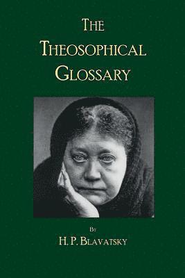 H. P. Blavatsky, Theosophy Trust Books - The Theosophical Glossary, Häftad