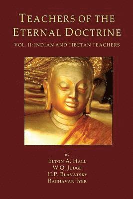 Teachers of the Eternal Doctrine Vol. II: Indian and Tibetan Teachers 1