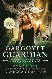 bokomslag Gargoyle Guardian Chronicles Book 1-3