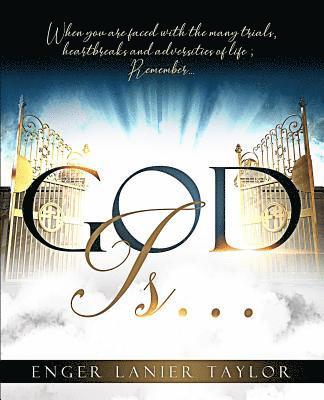 Enger Lanier Taylor - God Is, Häftad