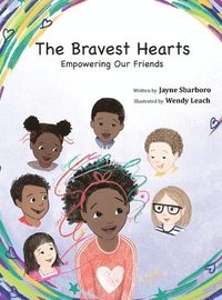 bokomslag The Bravest Hearts: Empowering Our Friends