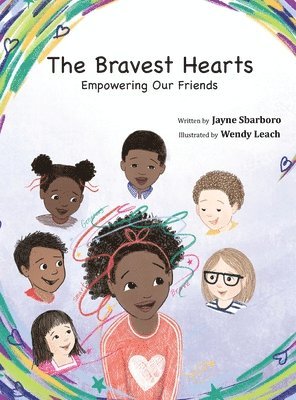 Jayne E. Sbarboro - The Bravest Hearts: Empowering Our Friends, Inbunden