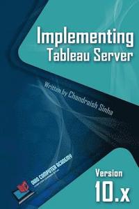 bokomslag Implementing Tableau Server: A Guide to implementing Tableau Server
