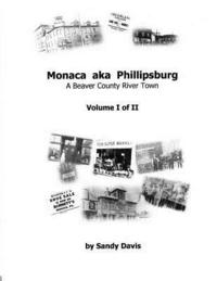 bokomslag Monaca aka Phillipsburg: A Beaver County River Town