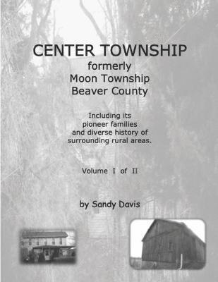 bokomslag CENTER TOWNSHIP Formerly Moon Township Beaver County