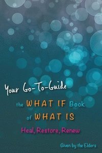 bokomslag The What If Book of What Is