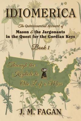 J. M. Fagan, J M Fagan - Through the Keyhole to One L of a Mess, Häftad