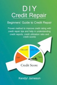 bokomslag DIY Credit Repair: Beginners' Guide to Credit Repair