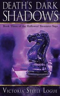bokomslag Death's Dark Shadows: Book Three of the Hallowed Treasures Saga