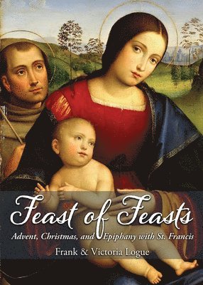 Frank Logue, Victoria Logue - Feast of Feasts, Häftad