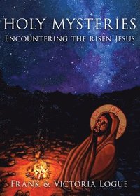 bokomslag Holy Mysteries: Encountering the risen Jesus