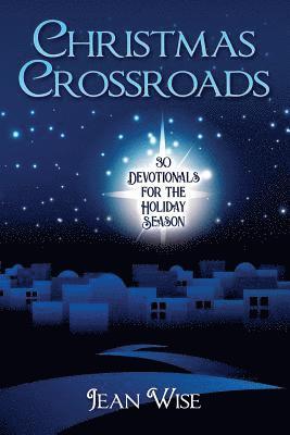 bokomslag Christmas Crossroads: 30 Devotionals for the Holiday Season