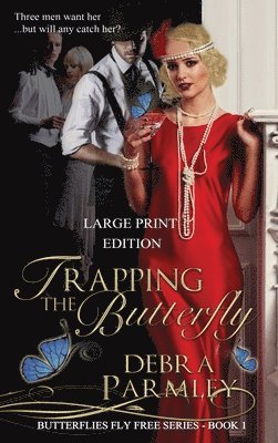 Debra A Parmley - Trapping the Butterfly, Inbunden