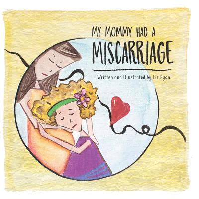 My Mommy Had A Miscarriage 1