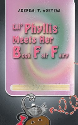 Lil' Phyllis Meets Her Book Fair Fairy 1