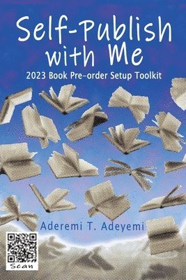 Aderemi T Adeyemi, Aderemi T. Adeyemi, T Adeyemi, Aderemi - Self-Publish with Me, Häftad