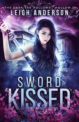 Sword Kissed: Dark Fae Hollow 2 1