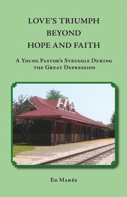 bokomslag LOVE'S TRIUMPH BEYOND HOPE AND FAITH