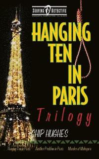 bokomslag Hanging Ten in Paris Trilogy